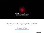 Modeling issues for capturing traded credit risk