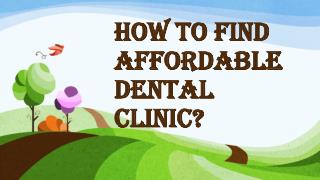 Some Affordable Options for the Dental Care