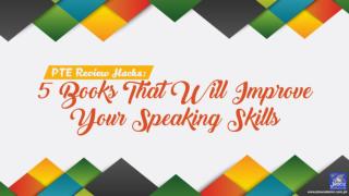 PTE Review Hacks: 5 Books That Will Improve Your Speaking Skills