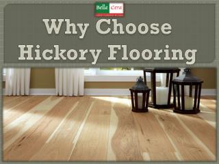 Why Choose Hickory Flooring