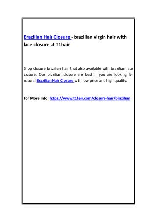 Brazilian Hair Closure - brazilian virgin hair with lace closure at T1hair