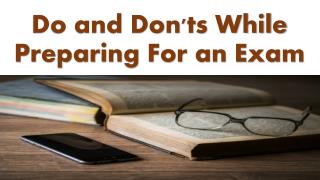 Do And Don'ts While Preparing For Exam