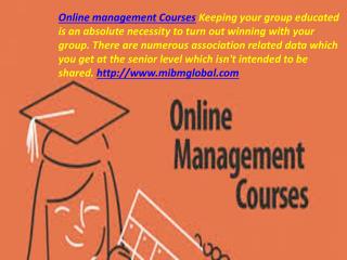 Online management Courses group educated is an MIBM GLOBAL