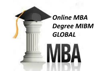Online MBA Degree making it flexible for the students. MIBM GLOBAL