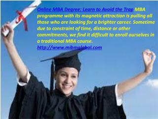 This led to the rise of the Online MBA Degree MIBM GLOBAL