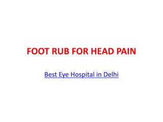 FOOT RUB FOR HEAD PAIN