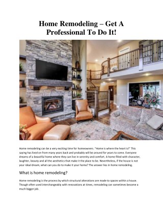 Home Remodeling – Get A Professional To Do It!