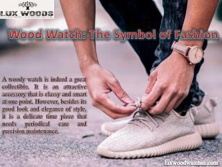 Wood Watch: The Symbol of Fashion