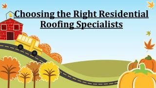 Pick Up Right Residential Roofing Specialists