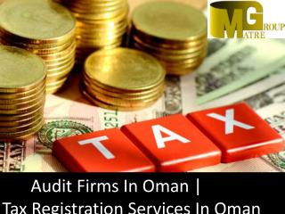 Audit Firms In Oman | Tax Registration Services In Oman