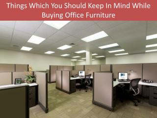 Things Which You Should Keep In Mind While Buying Office Furniture