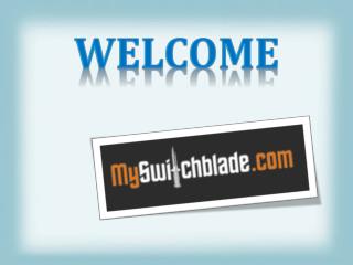Myswitchblade.com, the best place to shop for your switchblade knife