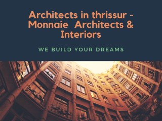 Architects in Thrissur – Monnaie Architects & Interiors