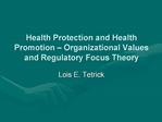 Health Protection and Health Promotion Organizational Values and Regulatory Focus Theory