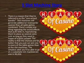 5 Slot Machine Story