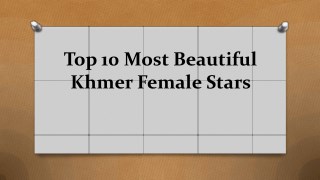 Top 10 most beautiful khmer female stars
