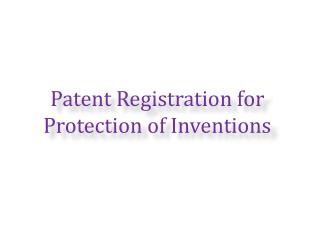 Patent Registration for Protection of Inventions
