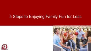 5 Steps to Enjoying Family Fun for Less