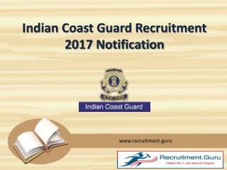 Indian Coast Guard Recrutiment 2017 - 18 notification