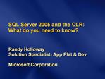 SQL Server 2005 and the CLR: What do you need to know