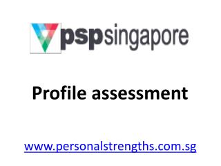 Profile assessment - personalstrengths.com.sg