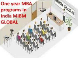 One year MBA programs in India how do you obtain out of it?