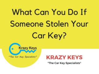 What Can You Do If Someone Stolen Your Car Key?