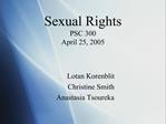 Sexual Rights PSC 300 April 25, 2005