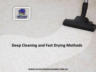 Deep Cleaning and Fast Drying Methods