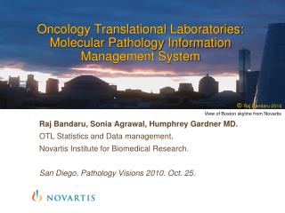 Raj Bandaru, Sonia Agrawal, Humphrey Gardner MD. OTL Statistics and Data management, Novartis Institute for Biomedical