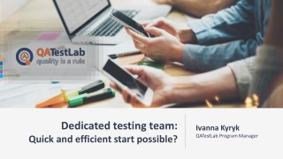Dedicated testing team: Quick and efficient start possible?