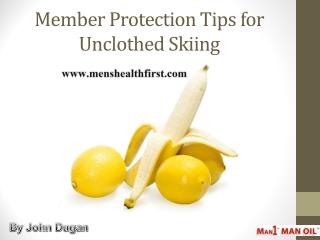 Member Protection Tips for Unclothed Skiing