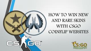 Earn High Value Skins with CSGO Coinflip Websites