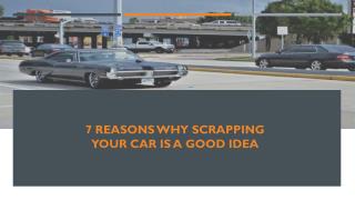 7 Reasons Why Scrapping Your Car Is A Good Idea