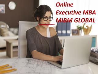Online Executive MBA Our online EMBA program