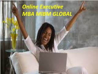 Online Executive MBA program has a MIBM GLOBAL