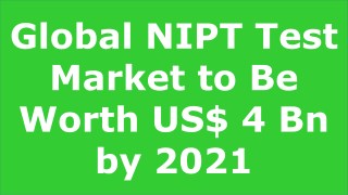 Global NIPT Test Market In-Depth Research Report 2017
