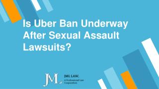 Is Uber Ban Underway After Sexual Assault Lawsuits?