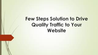 3 Step Solution to Drive Quality Traffic on Your Website