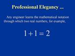 Any engineer learns the mathematical notation through which two real numbers, for example,