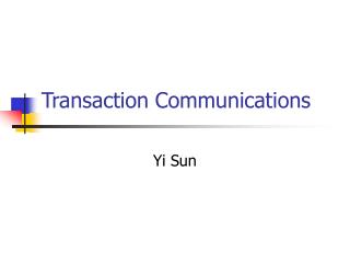 Transaction Communications