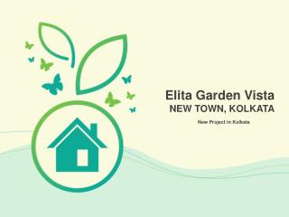 Elita Garden Vista NEW TOWN, KOLKATA