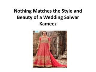The Style and Beauty of a Wedding Salwar Kameez
