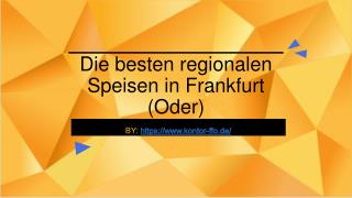 Die besten regionalen Speisen in Frankfurt (Oder)