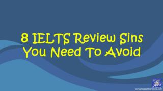 8 IELTS Review Sins You Need To Avoid