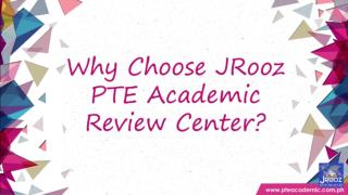 Why Choose JRooz PTE Academic Review Center?