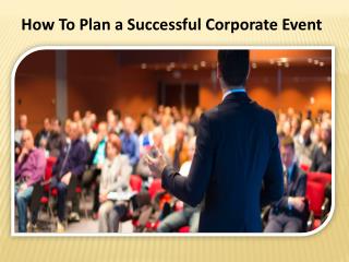 How To Plan a Successful Corporate Event