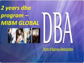 2 years dba program –MIBM GLOBAL