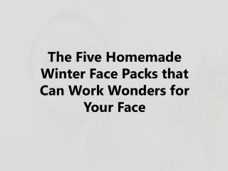 5 Secret Winter Face Packs - Works Wonders for Your Face