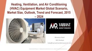 Heating, Ventilation, and Air Conditioning (HVAC) Equipment Market Global Scenario, Market Size, Outlook, Trend and Fore